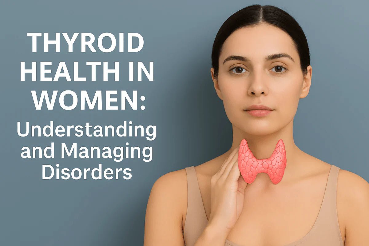 女性の甲状腺の健康:疾患の理解と管理 - ヘルシライフ長寿センター